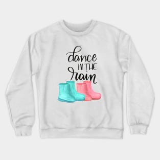 Dance In The Rain Crewneck Sweatshirt